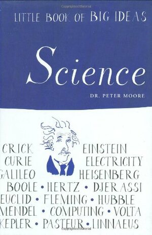 Little Book of Big Ideas: Science by Peter Moore