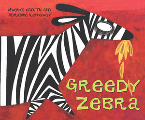 Greedy Zebra by Adrienne Kennaway, Mwenye Hadithi