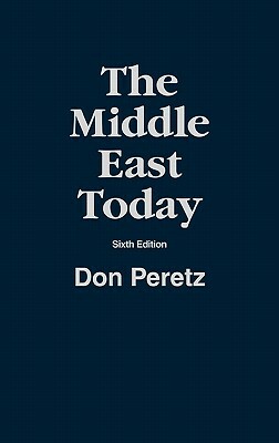 The Middle East Today, 6th Edition by Don Peretz