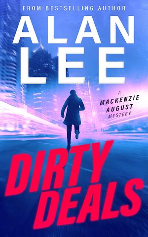 Dirty Deals by Alan Lee, Alan Lee