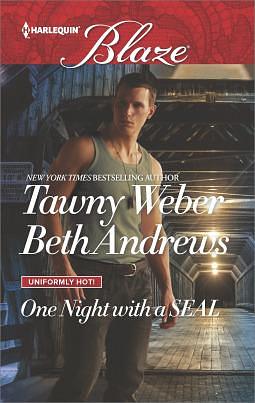 One Night with a SEAL: All Out\All in by Beth Andrews, Tawny Weber, Tawny Weber