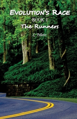 Evolution's Race Book I The Runners by Louise Pelletier