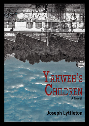 Yahweh's Children by Joseph Lyttleton