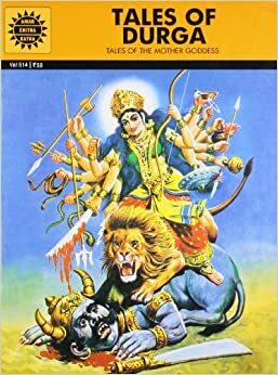 Tales of Durga: Tales of the Mother Goddess (Amar Chitra Katha) by Anant Pai