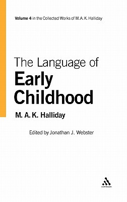 The Language of Early Childhood: Volume 4 by M. a. K. Halliday