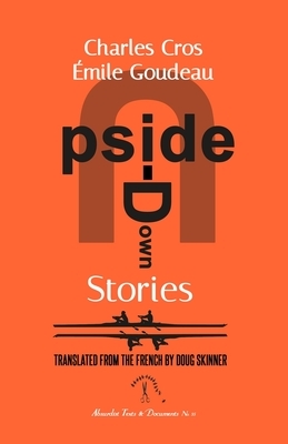 Upside-Down Stories by Charles Cros, Émile Goudeau