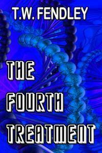 The Fourth Treatment by T.W. Fendley