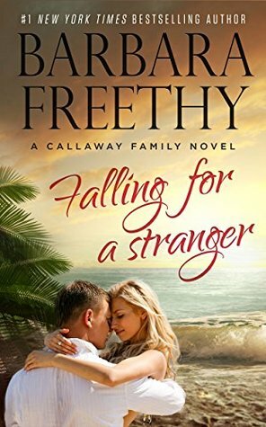 Falling For A Stranger by Barbara Freethy