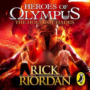 The House of Hades by Rick Riordan