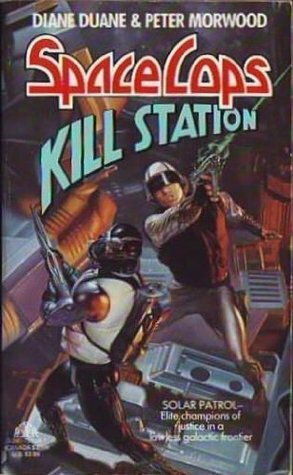 Kill Station by Peter Morwood, Diane Duane