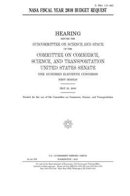 NASA fiscal year 2010 budget request by Committee on Commerce Science (senate), United States Senate, United States Congress