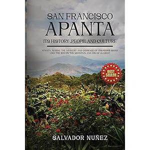 San Francisco Apanta: It's history, people and culture by Salvador Núñez