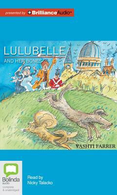 Lulubelle and Her Bones by Vashti Farrer