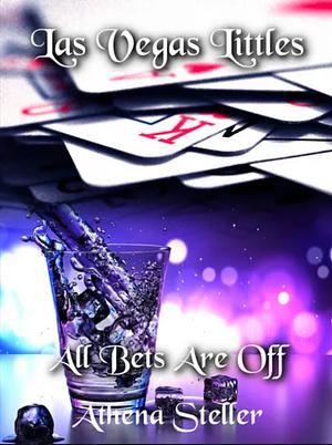 All Bets Are Off by Athena Steller