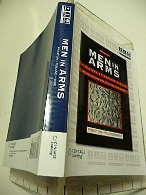 Men in Arms: A History of Warfare and Its Interrelationships with Western Society by Alex Roland, Sydney F. Wise, Richard A. Preston