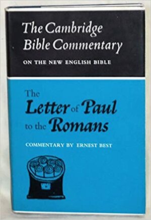 The Letter of Paul to the Romans by Ernest Best