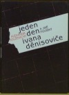 Jeden den Ivana Děnisoviče a jiné povídky by Aleksandr Solzhenitsyn, Jiří Sýkora, Anna Nováková, Sergej Machonin, Alexandr Isajevič Solženicyn