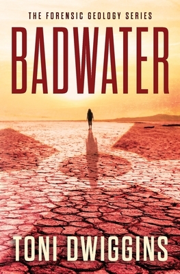 Badwater by Toni Dwiggins