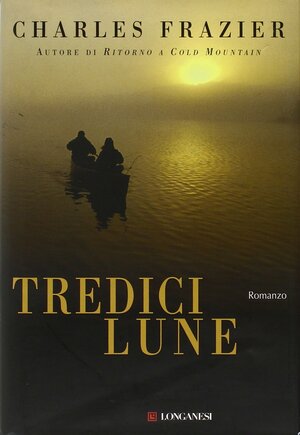 Tredici lune by Charles Frazier