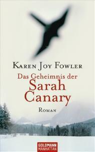 Das Geheimnis der Sarah Canary by Karen Joy Fowler