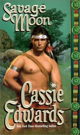 Savage Moon by Cassie Edwards