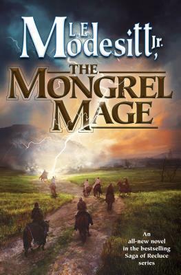 The Mongrel Mage by L.E. Modesitt Jr.