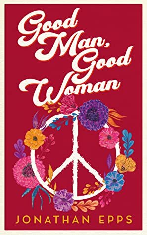 Good Man, Good Woman by Jonathan Epps