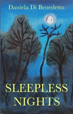 Sleepless Nights by Daniela Di Benedetto