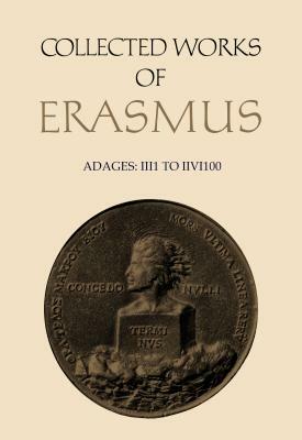 Collected Works of Erasmus: Adages: II I 1 to II VI 100, Volume 33 by Desiderius Erasmus