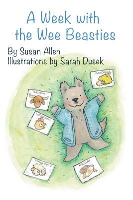 A Week with the Wee Beasties by Susan Allen