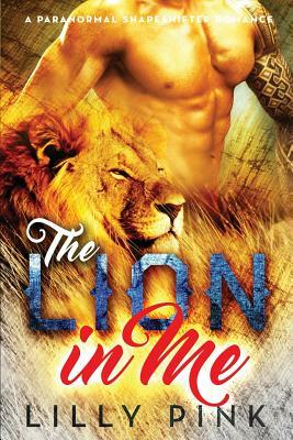 The Lion In Me by Lilly Pink