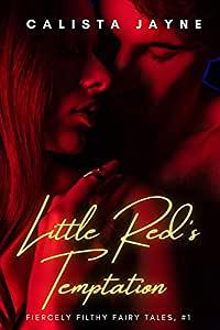 Little Red's Temptation by Calista Jayne