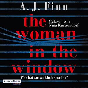 The Woman in the Window - Was hat sie wirklich gesehen? by A.J. Finn