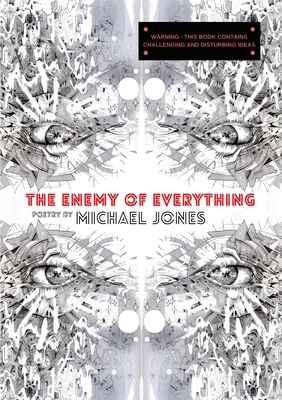 The Enemy of Everything by Michael Jones
