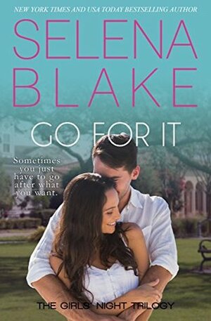 Go For It by Selena Blake, Rhonda Helms