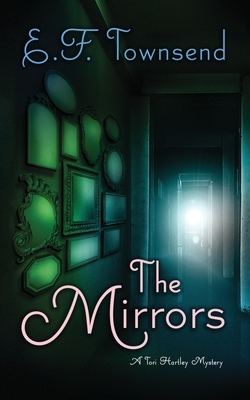 The Mirrors by E. F. Townsend