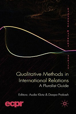 Qualitative Methods in International Relations: A Pluralist Guide by 