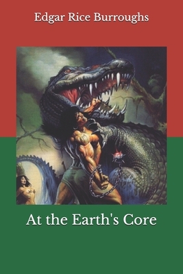 At the Earth's Core by Edgar Rice Burroughs