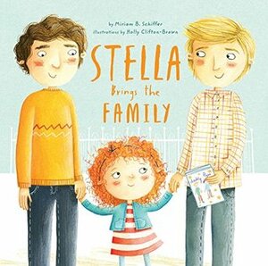 Stella Brings the Family by Holly Clifton-Brown, Miriam B. Schiffer