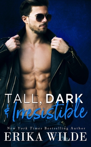 Tall, Dark, and Irresistible by Erika Wilde