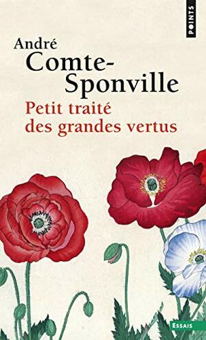 Petit Trait' Des Grandes Vertus by André Comte-Sponville