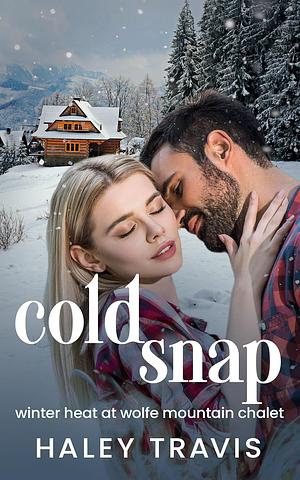 Cold Snap: Age Gap Instalove Romance by Haley Travis