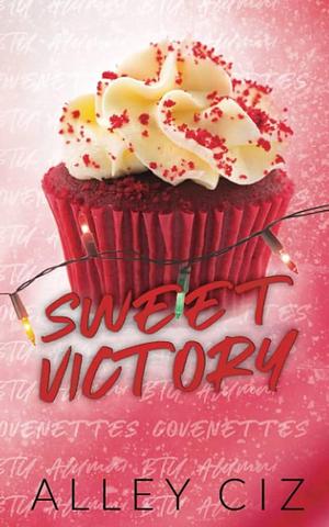 Sweet Victory: Discreet Special Edition by Alley Ciz, Alley Ciz