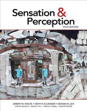 Sensation & Perception by Keith R. Kluender, Dennis M. Levi, Jeremy M. Wolfe