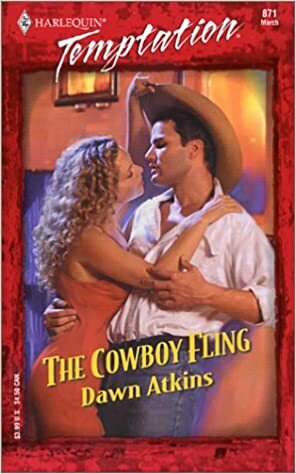 The Cowboy Fling by Dawn Atkins