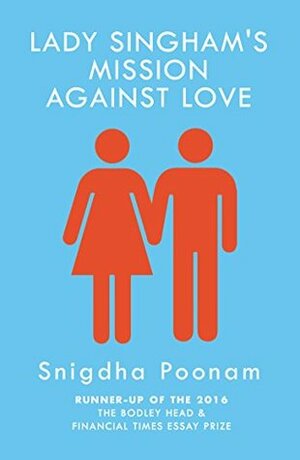 Lady Singham's Mission Against Love by Snigdha Poonam