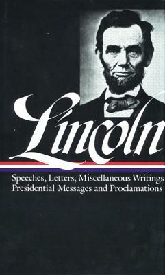 Abraham Lincoln: Speeches and Writings Vol. 2 1859-1865 (Loa #46) by Abraham Lincoln
