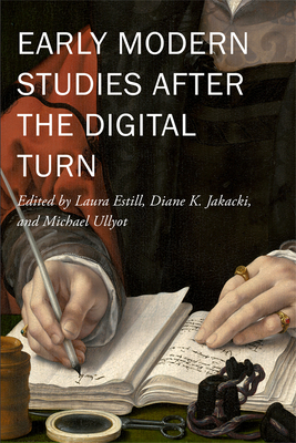 Early Modern Studies After the Digital Turn, Volume 502 by 