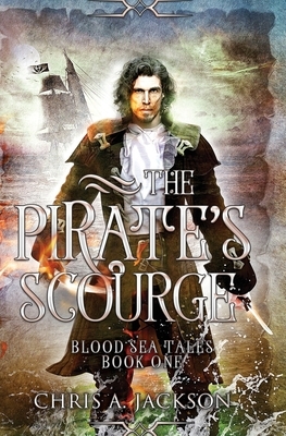 The Pirate's Scourge by Chris A. Jackson