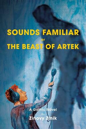 Sounds Familiar or The Beast of Artek by Zinovy Zinik